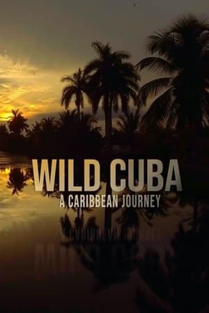 Wild Cuba: A Caribbean Journey