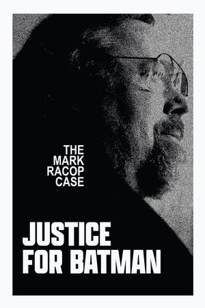 Justice for Batman: The Mark Racop Case