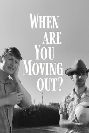 When Are You Moving Out?