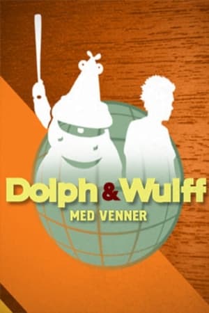 Dolph & Wulff med venner