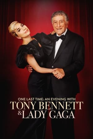 One Last Time: Una noche con Tony Bennett y Lady Gaga