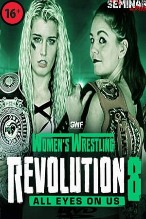 GWF Women's Wrestling Revolution 8: All Eyes On Us
