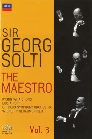 Sir Georg Solti The Maestro Vol. 3