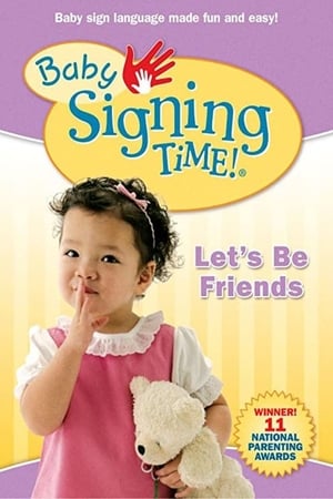 Baby Signing Time Vol. 4: Let's Be Friends