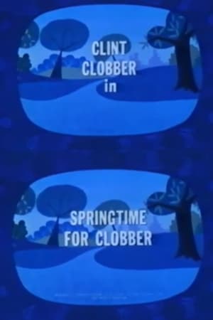 Springtime for Clobber