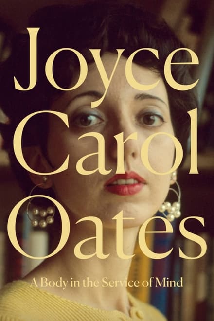 Omslag för Joyce Carol Oates: A Body In The Service Of Mind