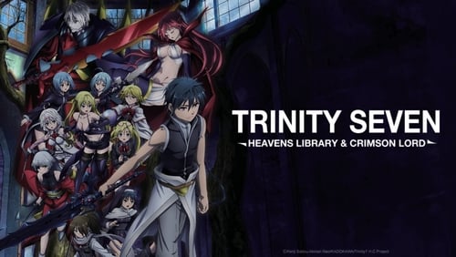Trinity Seven: Heaven's Library & Crimson Lord