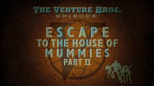 Escape to the House of Mummies Part II