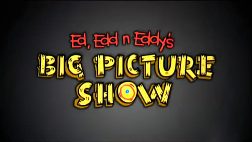 Ed, Edd n Eddy's Big Picture Show