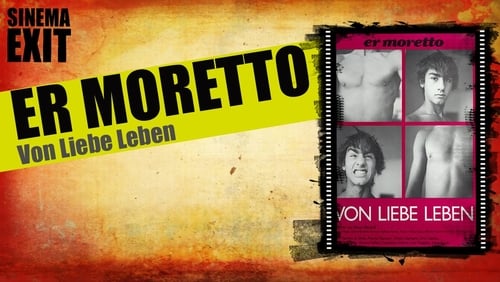 Er Moretto – Von Liebe leben