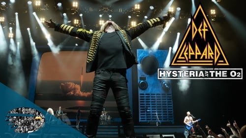 Def Leppard: Hysteria At The O2