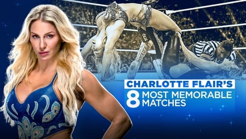 Charlotte Flair’s 8 Most Memorable Matches