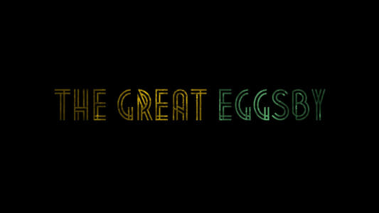 The Great Eggsby