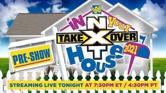 NXT TakeOver: In Your House - Preshow 2021