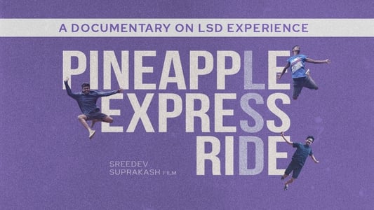 Pineapple Express Ride