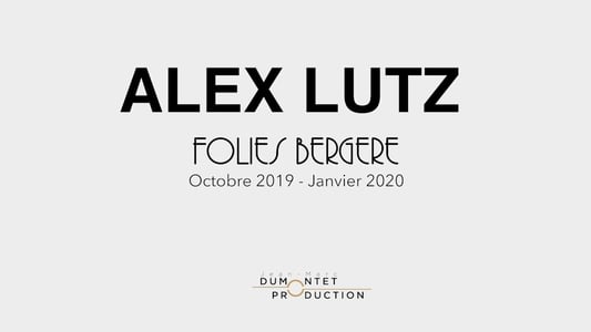 Alex Lutz - Folies Bergère