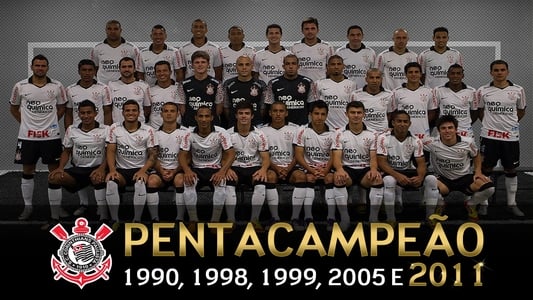 Corinthians Pentacampeão Brasileiro 2011 – Uma República Louca por Ti