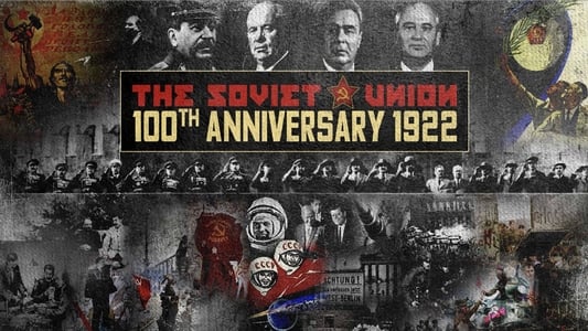 The Soviet Union: 100th Anniversary 1922