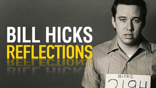 Bill Hicks: Reflections