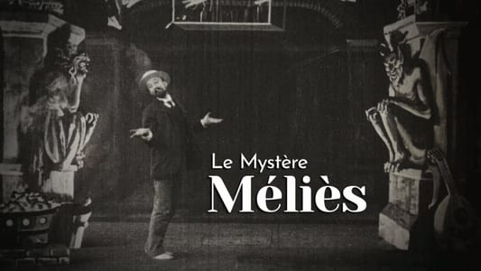 Das Geheimnis Georges Méliès