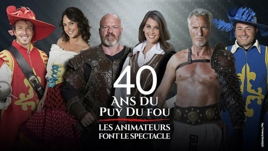 40 years of Puy du Fou: the animators put on the show