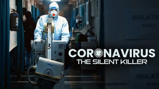Coronavirus: The Silent Killer