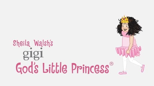 Gigi, God's Little Princess