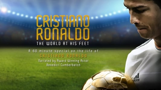 Cristiano Ronaldo - The World at his Feet