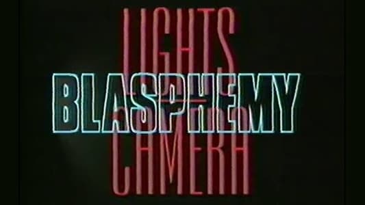 Hollywood: Lights, Camera, Blasphemy!