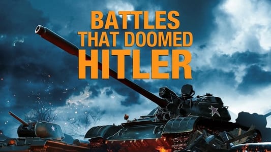 Battles That Doomed Hitler