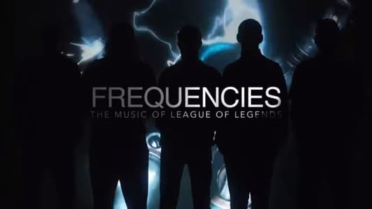 Frequencies: The Music of League of Legends