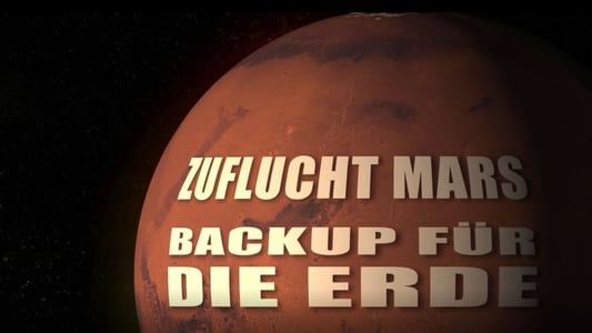 Zuflucht Mars - Backup für die Erde