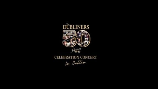 The Dubliners: 50 Years Celebration Concert in Dublin