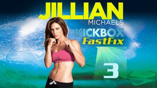 Jillian Michaels Kickbox FastFix - Workout 3