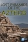 Le piramidi perdute degli Aztechi