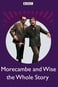 Morecambe and Wise the Whole Story