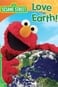 Sesame Street: Love the Earth!