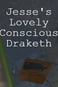 Jesse's Lovely Conscious Draketh