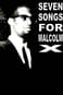 Seven Songs for Malcolm X