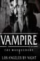 Vampire: The Masquerade - L.A. By Night