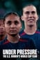 Pod tlakem: Ženský fotbalový tým USA na mistrovství světa