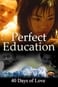 Perfect Education: 40 Days of Love