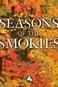 Smoky Mountain Explorer - Seasons of the Smokies