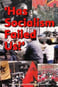 Has Socialism Failed Us?