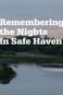 Remembering the Nights in Safe Haven