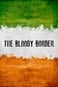 Blutige Grenze – Die Geschichte Irlands