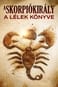 A skorpiókirály: A lélek könyve