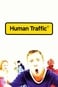 Human traffic - Viikonloppu on täällä