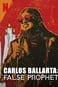 Carlos Ballarta : Falso profeta