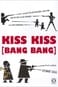 Kiss Kiss /Bang Bang/